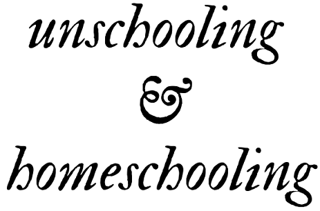 unschooling and homeschooling